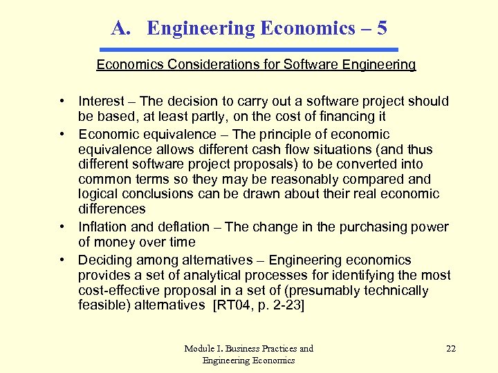 A. Engineering Economics – 5 Economics Considerations for Software Engineering • Interest – The