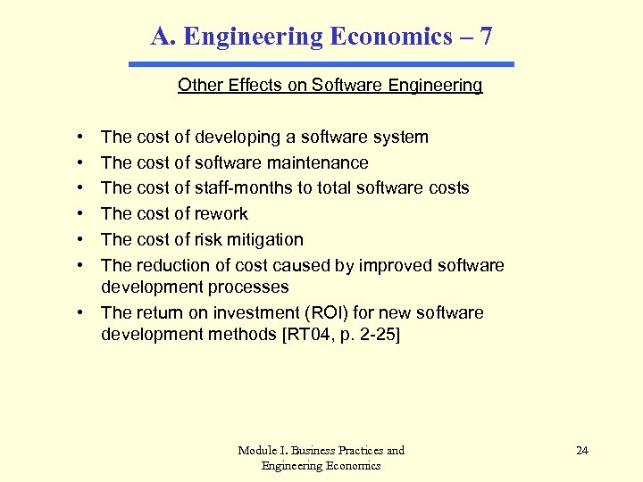 A. Engineering Economics – 7 Other Effects on Software Engineering • • • The