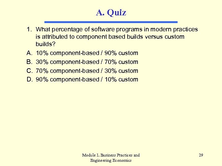 A. Quiz 1. What percentage of software programs in modern practices is attributed to