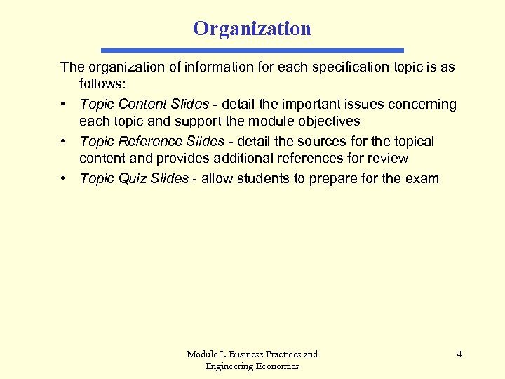 Organization The organization of information for each specification topic is as follows: • Topic
