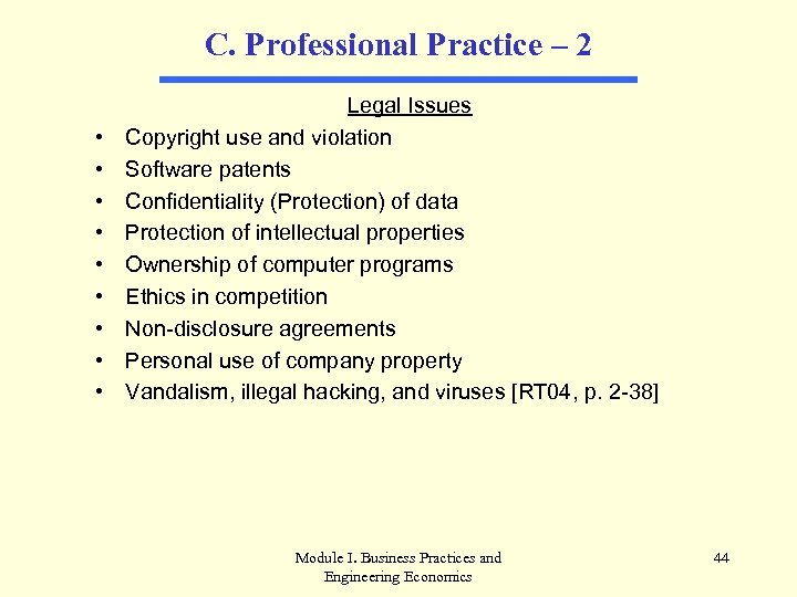 C. Professional Practice – 2 • • • Legal Issues Copyright use and violation