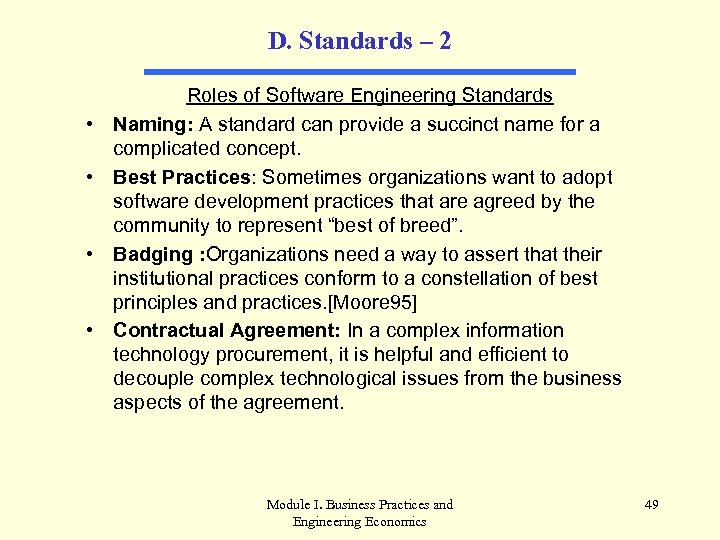 D. Standards – 2 • • Roles of Software Engineering Standards Naming: A standard