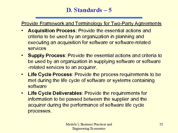 D. Standards – 5 Provide Framework and Terminology for Two-Party Agreements • Acquisition Process:
