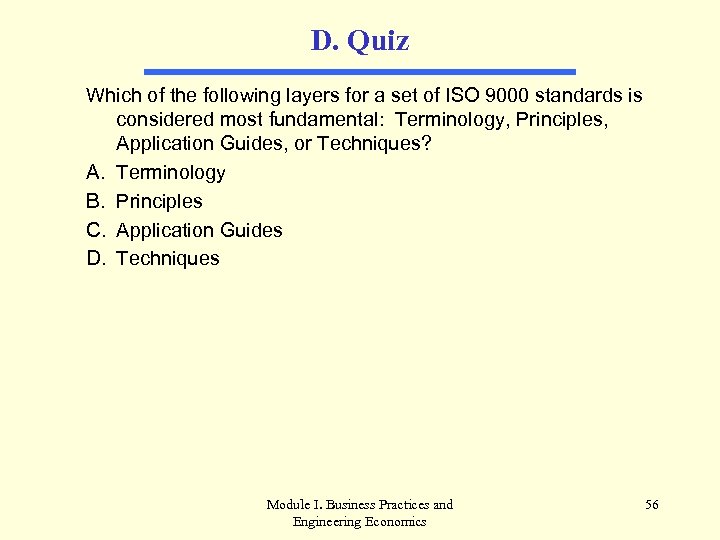 D. Quiz Which of the following layers for a set of ISO 9000 standards