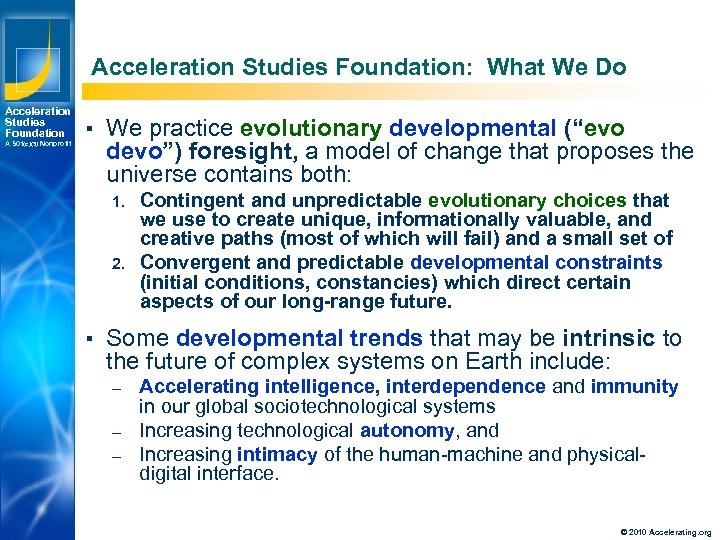 Acceleration Studies Foundation: What We Do Acceleration Studies Foundation A 501(c)(3) Nonprofit ▪ We