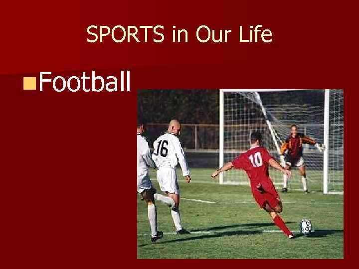 SPORTS in Our Life n. Football 