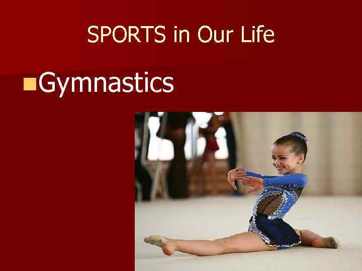 SPORTS in Our Life n. Gymnastics 