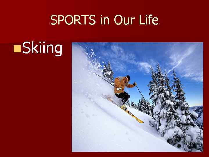 SPORTS in Our Life n. Skiing 