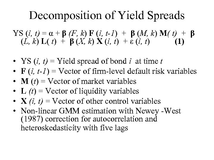 Decomposition of Yield Spreads YS (i, t) = α + β (F, k) F