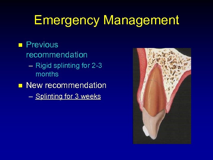 Emergency Management n Previous recommendation – Rigid splinting for 2 -3 months n New