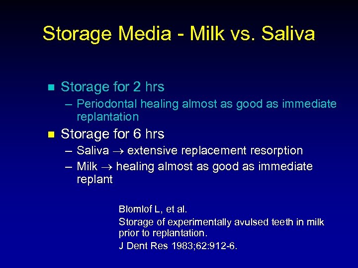 Storage Media - Milk vs. Saliva n Storage for 2 hrs – Periodontal healing