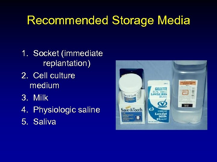 Recommended Storage Media 1. Socket (immediate replantation) 2. Cell culture medium 3. Milk 4.