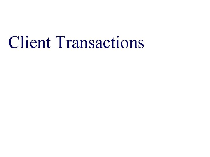 Client Transactions 