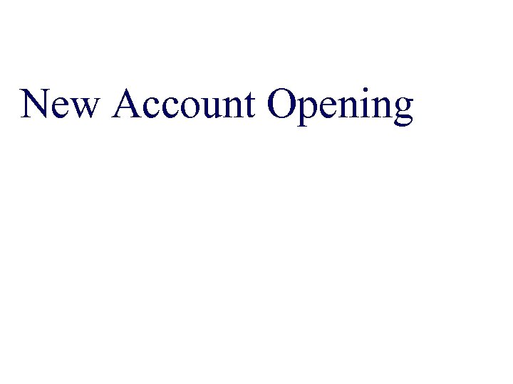 New Account Opening 