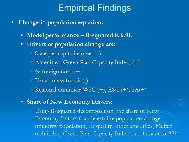 Empirical Findings • Change in population equation: • Model performance – R-squared is 0.