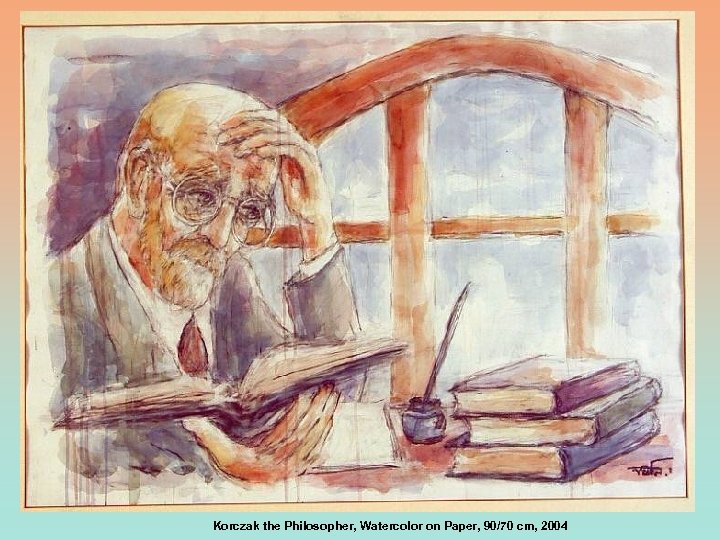 Korczak the Philosopher, Watercolor on Paper, 90/70 cm, 2004 