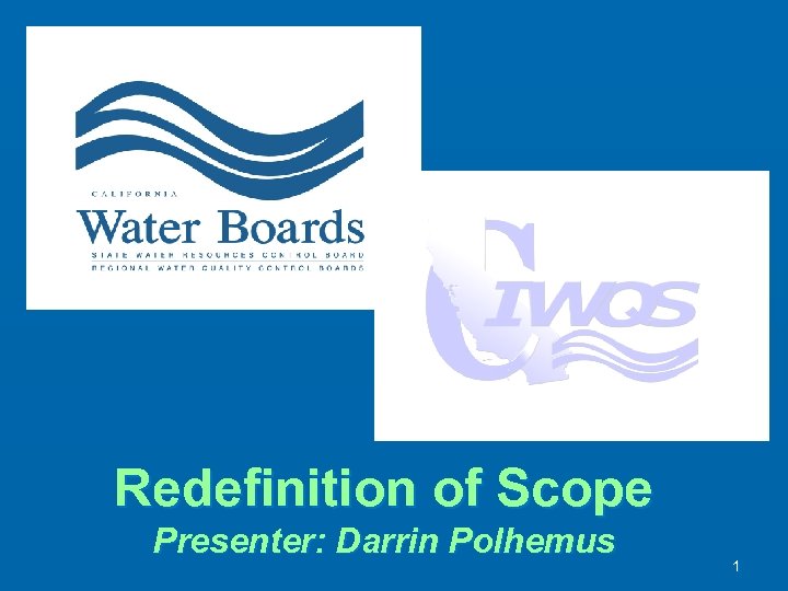Redefinition of Scope Presenter: Darrin Polhemus 1 