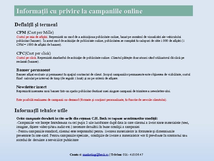 Informații cu privire la campaniile online Definiții și termeni CPM (Cost per Mille) Costul