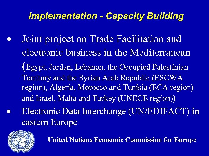 Implementation - Capacity Building · Joint project on Trade Facilitation and electronic business in
