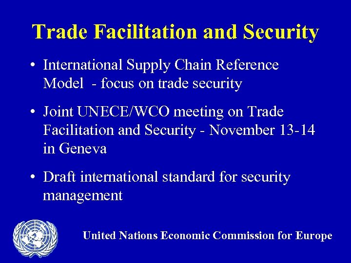 Trade Facilitation and Security • International Supply Chain Reference Model - focus on trade