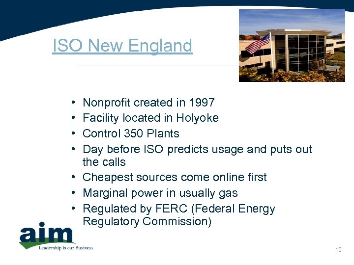 ISO New England • • Nonprofit created in 1997 Facility located in Holyoke Control