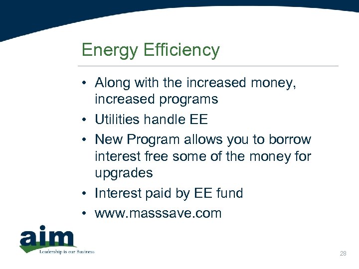 Energy Efficiency • Along with the increased money, increased programs • Utilities handle EE