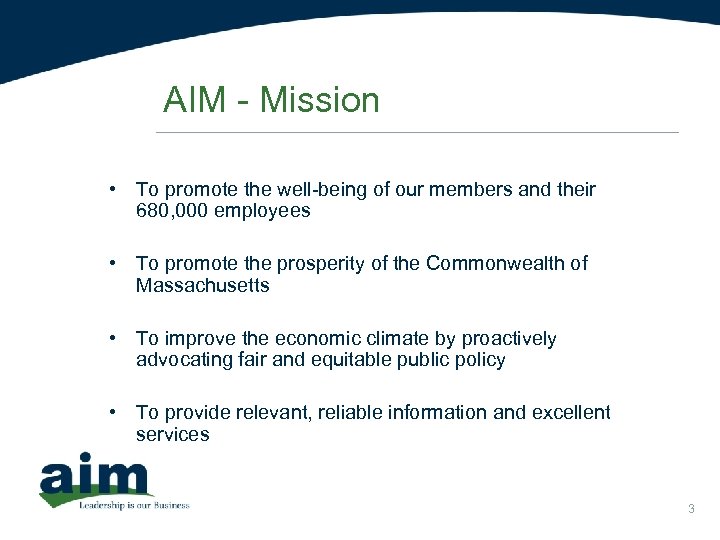AIM - Mission • To promote the well-being of our members and their 680,