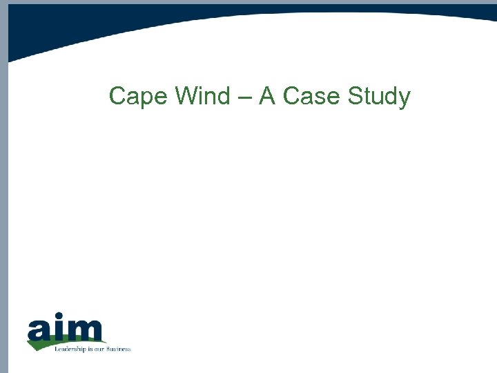 Cape Wind – A Case Study 