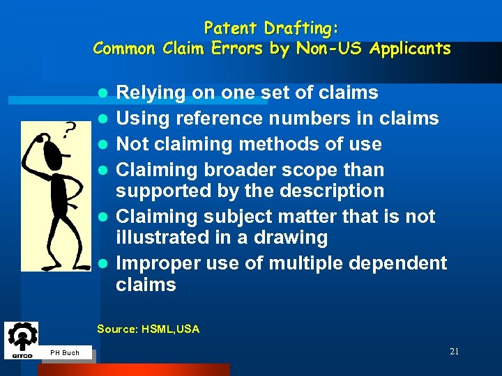 Patent Drafting: Common Claim Errors by Non-US Applicants l l l Relying on one