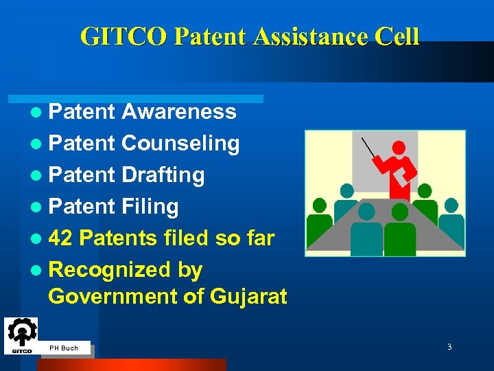 GITCO Patent Assistance Cell l Patent Awareness l Patent Counseling l Patent Drafting l