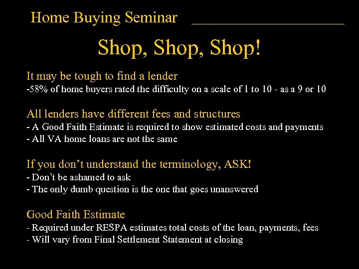 Home Buying Seminar Shop, Shop! It may be tough to find a lender -58%