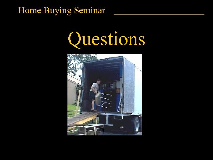 Home Buying Seminar Questions 