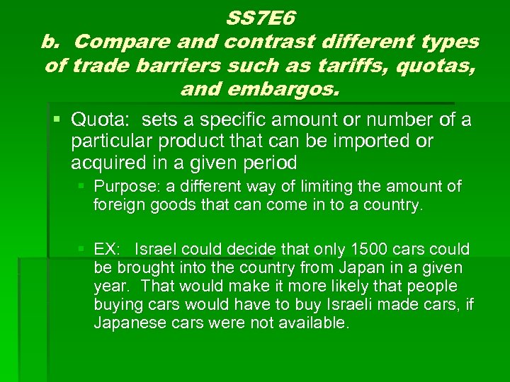 SS 7 E 6 b. Compare and contrast different types of trade barriers such