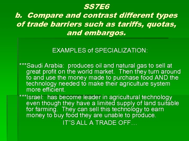 SS 7 E 6 b. Compare and contrast different types of trade barriers such