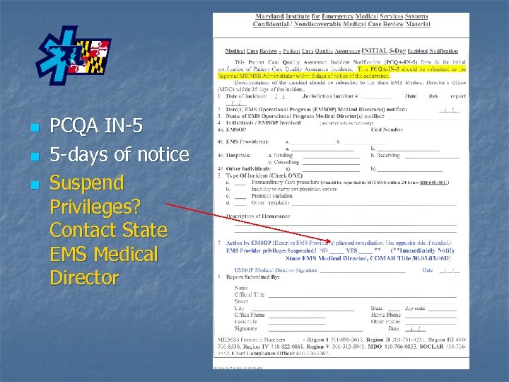 n n n PCQA IN-5 5 -days of notice Suspend Privileges? Contact State EMS