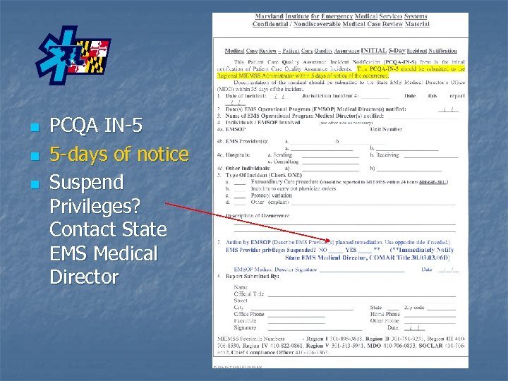 n n n PCQA IN-5 5 -days of notice Suspend Privileges? Contact State EMS