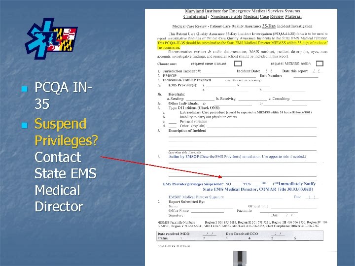 n n PCQA IN 35 Suspend Privileges? Contact State EMS Medical Director 