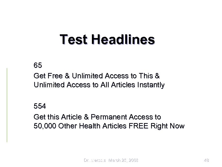 Test Headlines 65 Get Free & Unlimited Access to This & Unlimited Access to