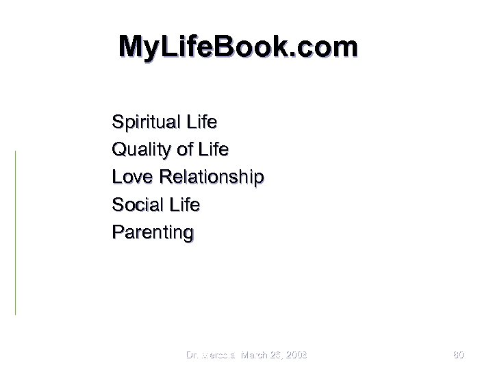 My. Life. Book. com Spiritual Life Quality of Life Love Relationship Social Life Parenting