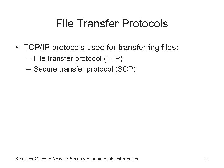 File Transfer Protocols • TCP/IP protocols used for transferring files: – File transfer protocol