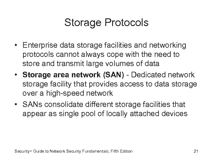 Storage Protocols • Enterprise data storage facilities and networking protocols cannot always cope with