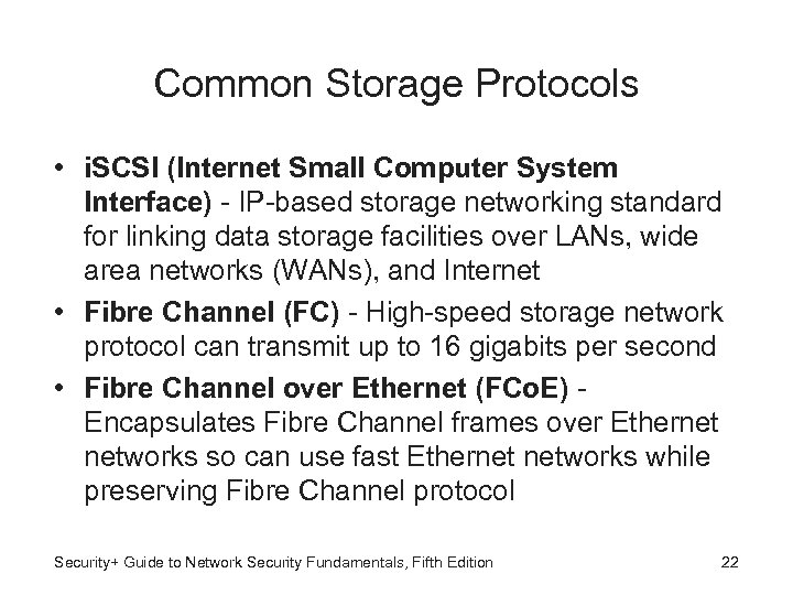 Common Storage Protocols • i. SCSI (Internet Small Computer System Interface) - IP-based storage