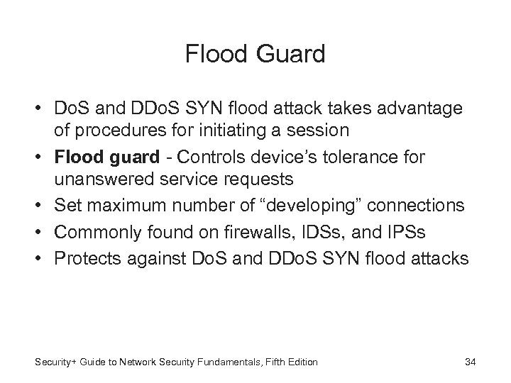 Flood Guard • Do. S and DDo. S SYN flood attack takes advantage of