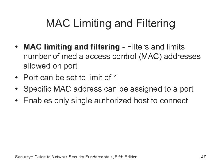 MAC Limiting and Filtering • MAC limiting and filtering - Filters and limits number