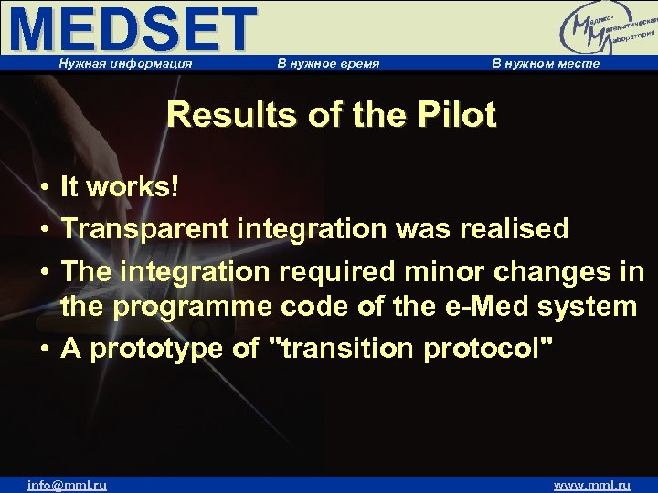 MEDSET Нужная информация В нужное время В нужном месте Results of the Pilot •