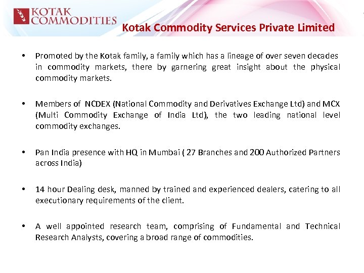 Kotak Commodity Services Private Limited • Promoted by the Kotak family, a family which