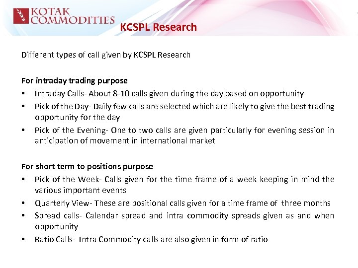 KCSPL Research Different types of call given by KCSPL Research For intraday trading purpose