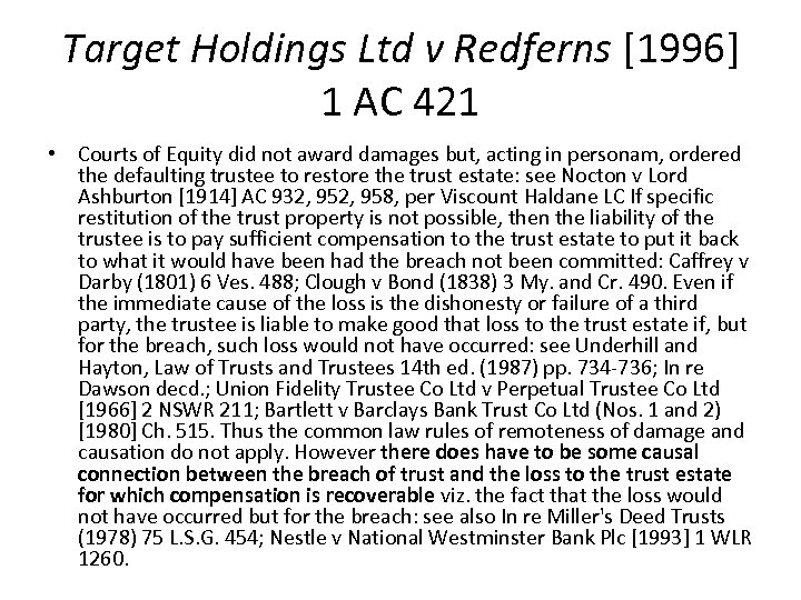 Target Holdings Ltd v Redferns [1996] 1 AC 421 • Courts of Equity did