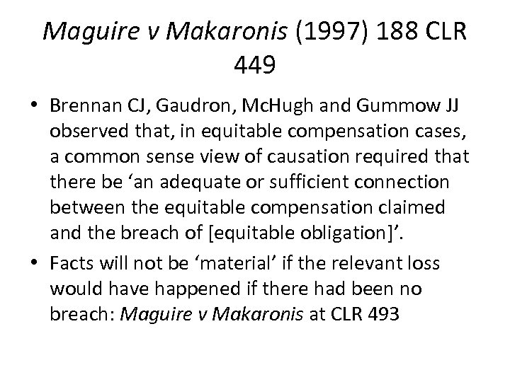 Maguire v Makaronis (1997) 188 CLR 449 • Brennan CJ, Gaudron, Mc. Hugh and