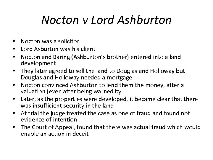 Nocton v Lord Ashburton • Nocton was a solicitor • Lord Asburton was his